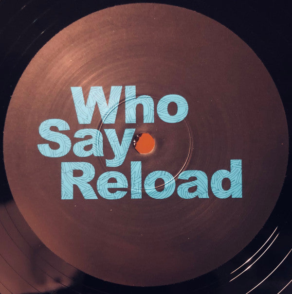 Various - Who Say Reload Volume Two (2 x 12")