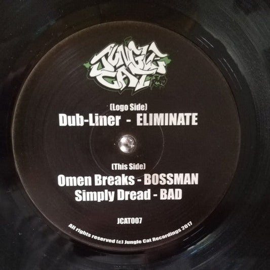 Dub Liner - Eliminate / Bossman / Bad - Jungle Cat Recordings (12")