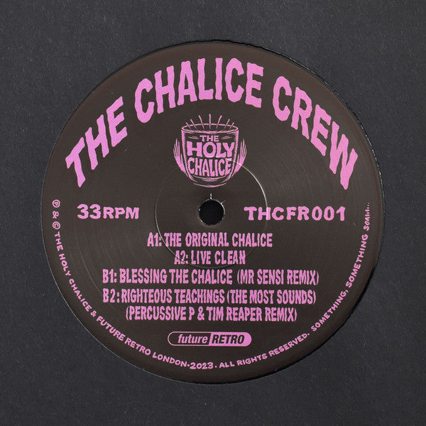 The Chalice Crew - THCFR001 - The Holy Chalice (12")