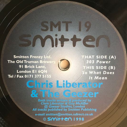 Chris Liberator & The Geezer - 303 Power / So What Does It Mean (12")