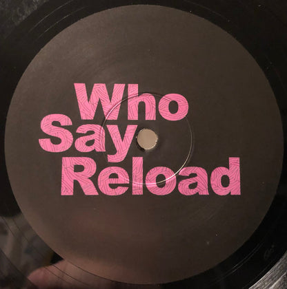 Various - Who Say Reload Volume Two (2 x 12")