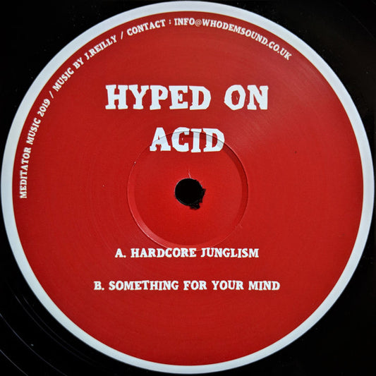 Hyped On Acid - Hardcore Junglism (12")