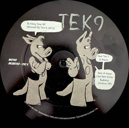 Tek 9 - Dem A Gwan Like Dem Know Badness (Stretch VIP) / Killing Time (VIP) - AKO150 Arcade (12")