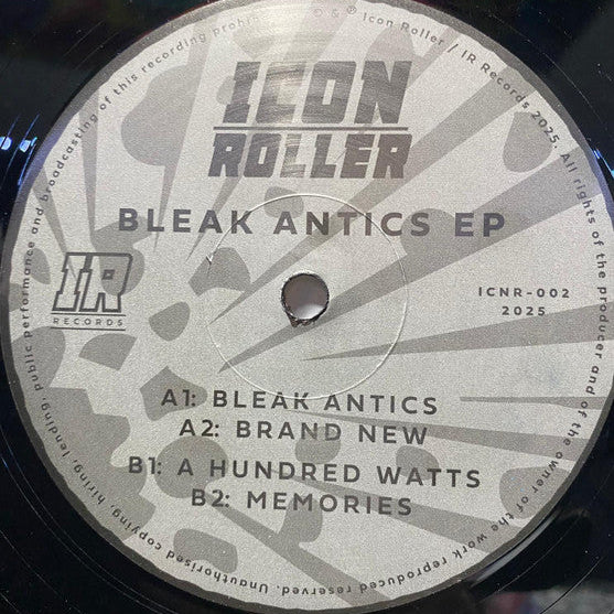 Icon Roller - Bleak Antics EP - Icon Roller (12")