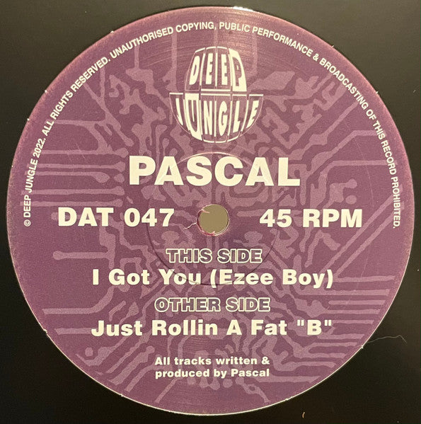 Pascal - Just Rollin A Fat "B" / I Got You (Ezee Boy) - Deep Jungle (12")
