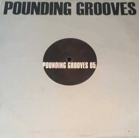 Pounding Grooves - Pounding Grooves 05 (10")