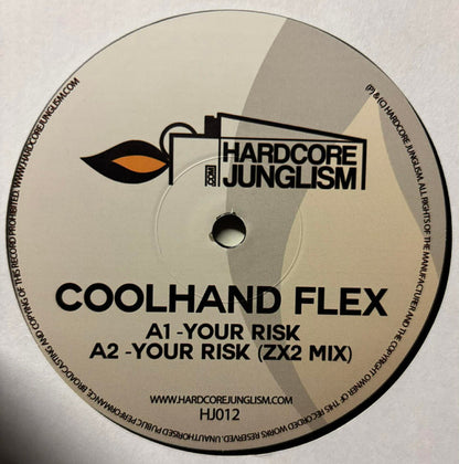 Cool Hand Flex - Your Risk / On The Strength - Hardcore Junglism (12")