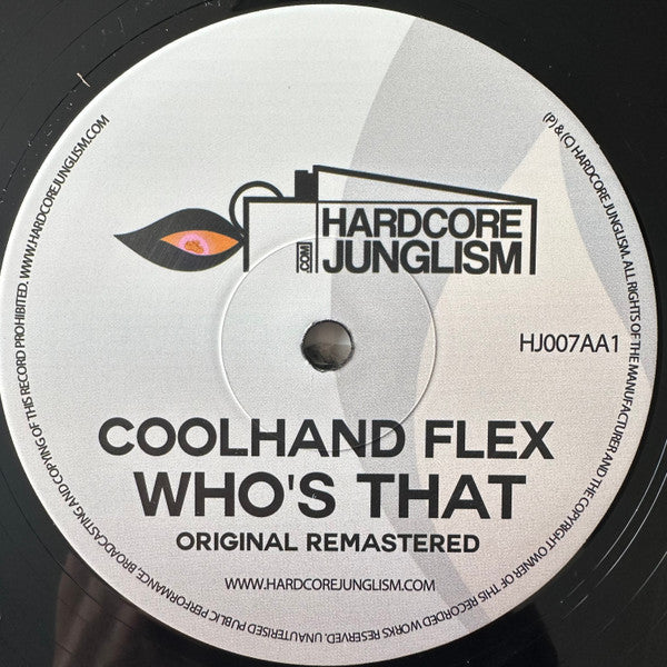 Cool Hand Flex - Who's That / Wip Lash - Hardcore Junglism (12")