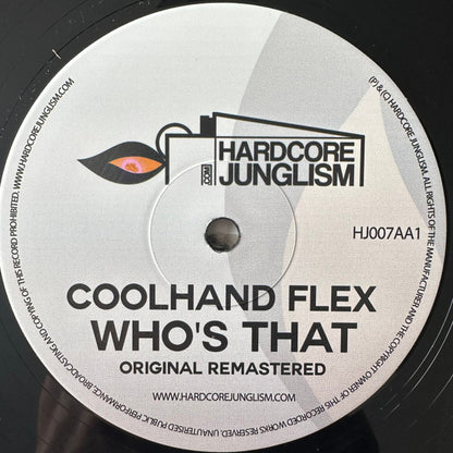 Cool Hand Flex - Who's That / Wip Lash - Hardcore Junglism (12")