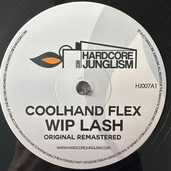 Cool Hand Flex - Who's That / Wip Lash - Hardcore Junglism (12")