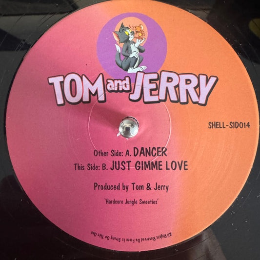 Tom And Jerry - Dancer / Just Gimme Love - Tom & Jerry (12", Reissue, Remastered)
