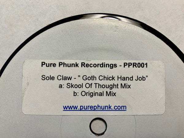 Sole Claw - Goth Chick Hand Job - Pure Phunk Recordings (12")