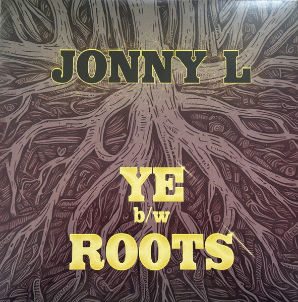 Jonny L - Ye b/w Roots - Kniteforce Records (10")