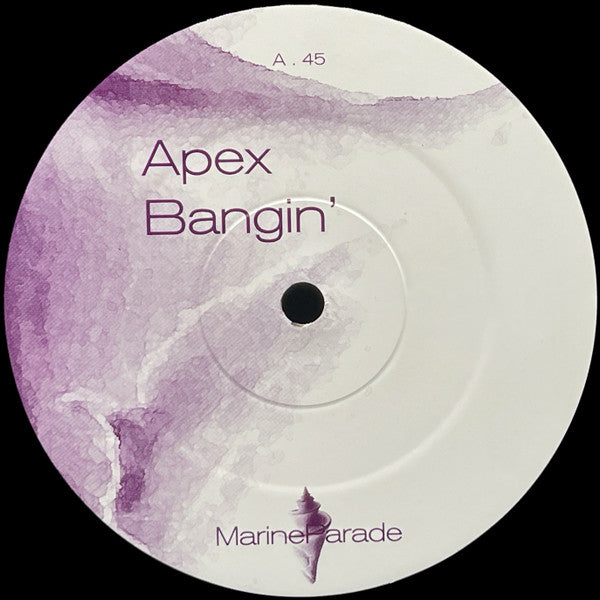 Apex - Bangin' - Marine Parade (12")