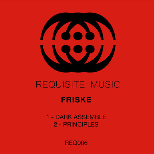 Friske - Dark Assemble / Principles - Requisite Music (12")