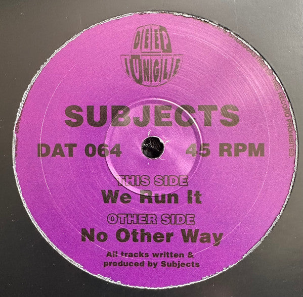 Subjects - No Other Way / We Run It (12")