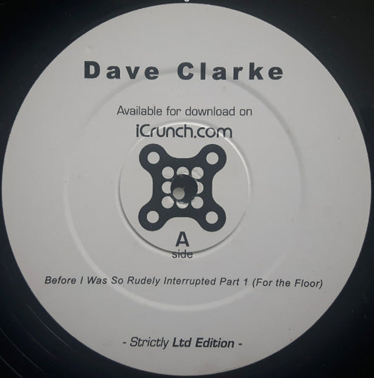 Dave Clarke - Before I Was So Rudely Interrupted (12")
