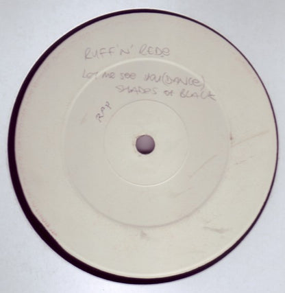 Ruff 'N' Red-E - Let Me See You (Dance) / Shades Of Black - Blacbird Records Inc. (12")