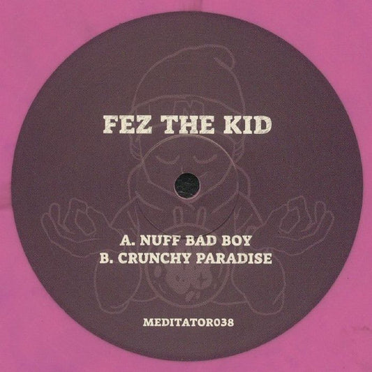 Fez The Kid - Nuff Bad Boy / Crunchy Paradise - Meditator Music (10", Pink & Purple Marbled)