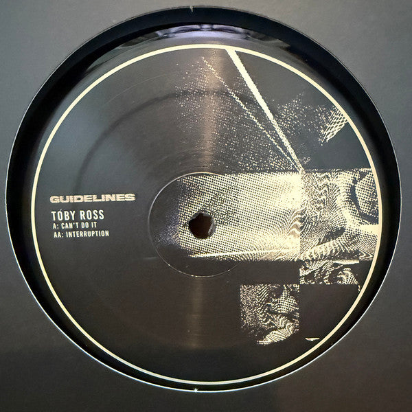 Toby Ross - Can’t Do It / Interruption - Guidelines (12")
