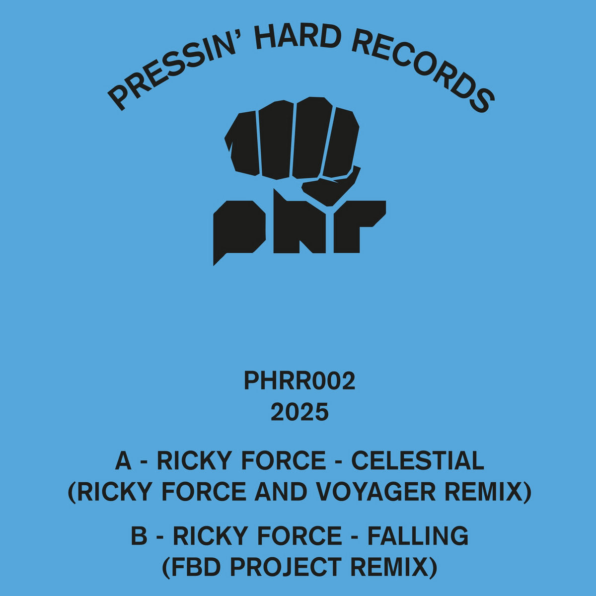 Ricky Force - Celestial / Falling (Remixes) - Pressin' Hard Records (10" Blue Vinyl)