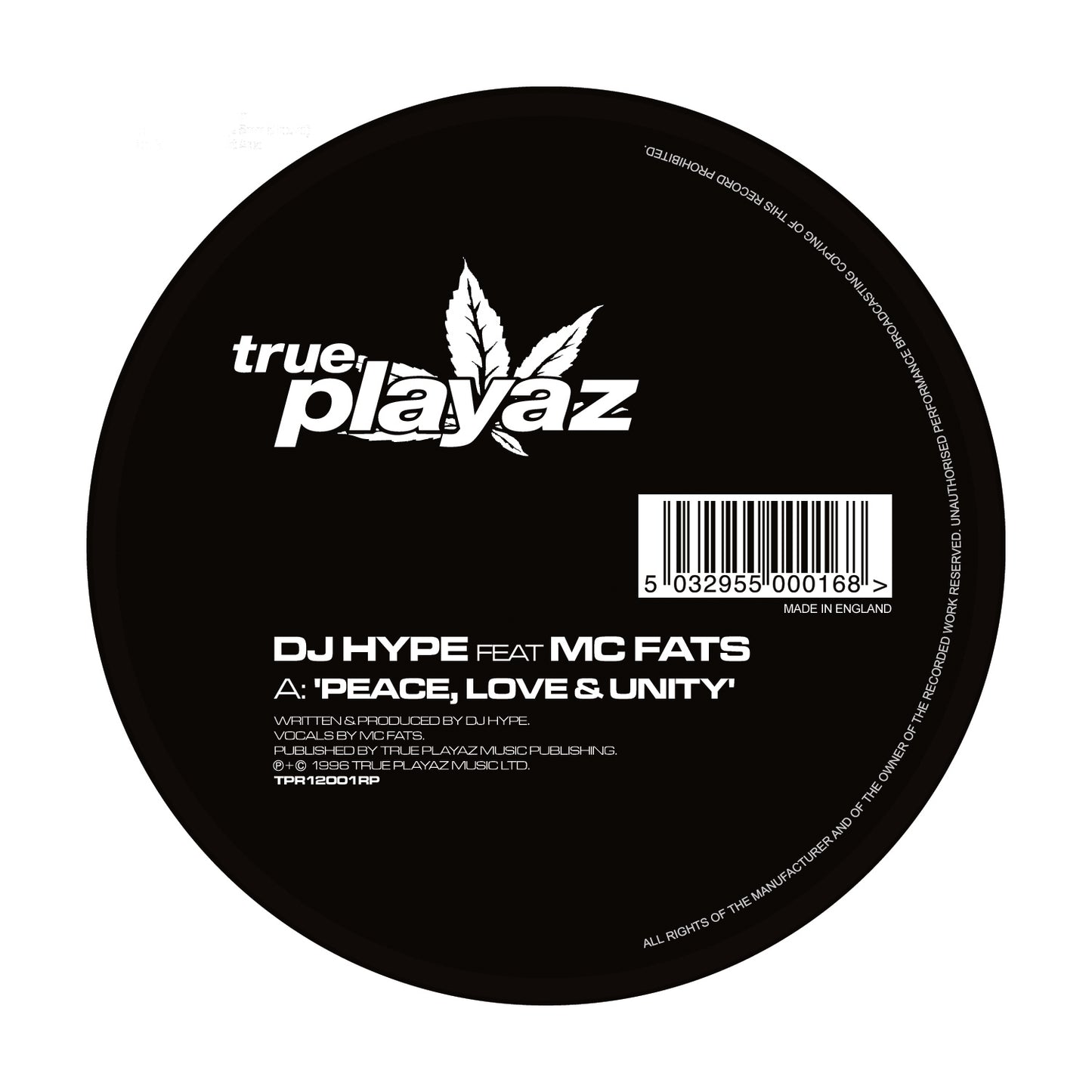 DJ Hype - Peace, Love & Unity / And Remember Folks - True Playaz (12")