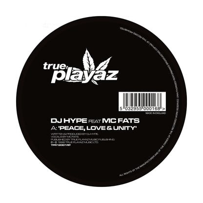 DJ Hype - Peace, Love & Unity / And Remember Folks - True Playaz (12")