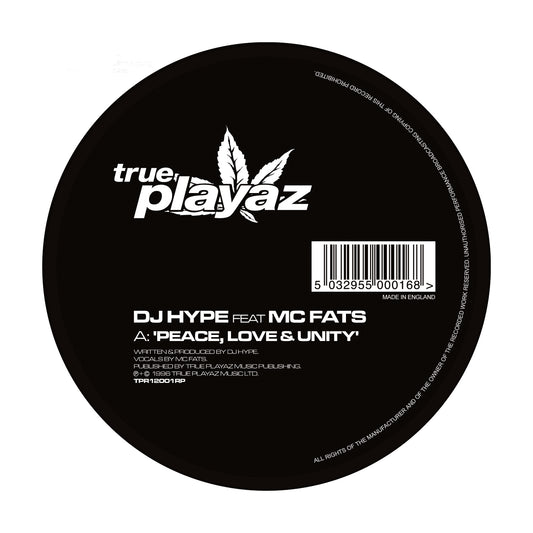DJ Hype - Peace, Love & Unity / And Remember Folks - True Playaz (12")