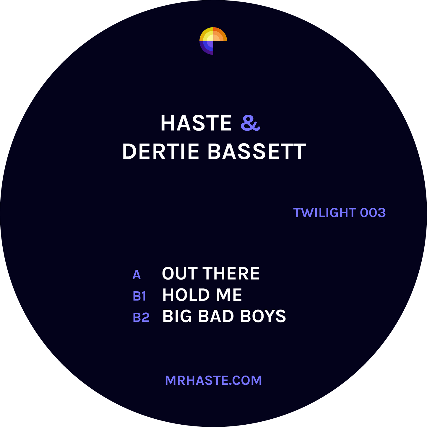 Haste & Dertie Bassett - Out There / Hold Me / Big Bad Boys - Twilight (12")