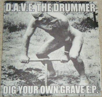 D.A.V.E. The Drummer - Dig Your Own Grave E.P. (2x12")