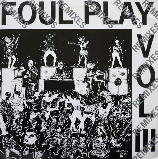 Foul Play - Vol III (Remixes) (10")