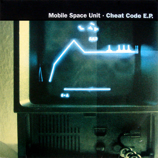 Mobile Space Unit - Cheat Code E.P. (12")