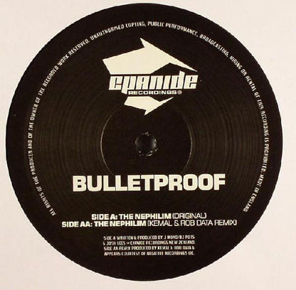 Bulletproof - The Nephilim (Original) / The Nephilim (Kemal & Rob Data Remix) - Cyanide Recordings (12")