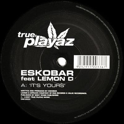 Eskobar - It's Yours / Return To 125th St. - True Playaz (12")