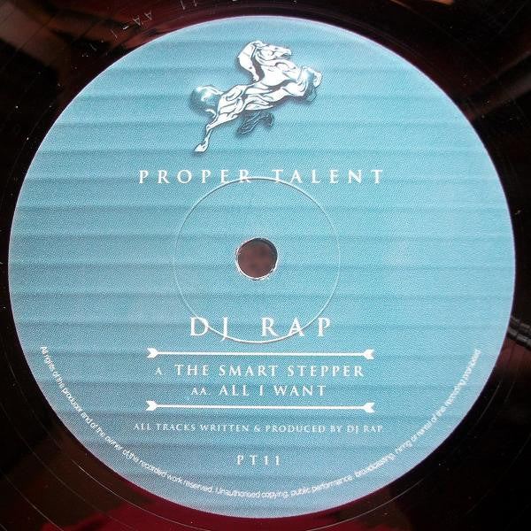 DJ Rap - The Smart Stepper / All I Want - Proper Talent (12")