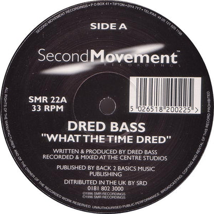 Dred Bass - What The Time Dred  - Second Movement Recordings (12")