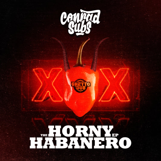Conrad Subs - The Horny Habanero EP