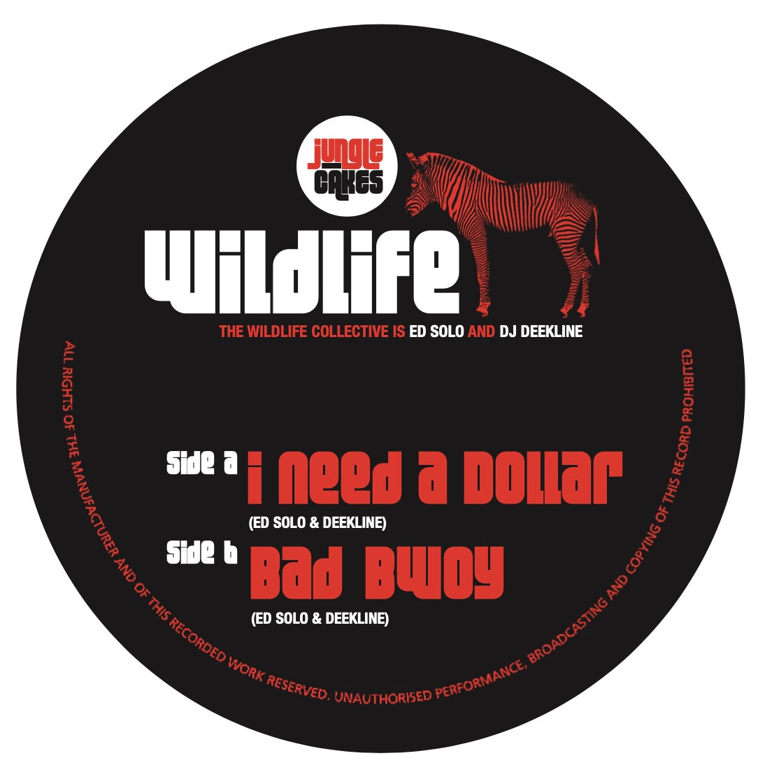 Wildlife Collective - I Need A Dollar / Bad Bwoy - Jungle Cakes (12" 2025 Re-Issue)