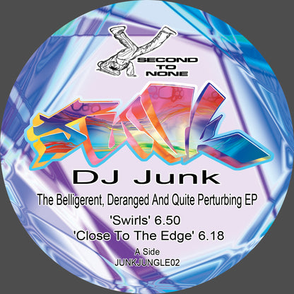 DJ Junk - The Belligerent, Deranged And Quite Perturbing EP - Second To None (12")