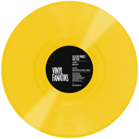Ellis Dee - Dance Factor / Dance Factor (Ellis Dee Project 2.5 Remix) - Vinyl Fanatiks (12", Yellow)
