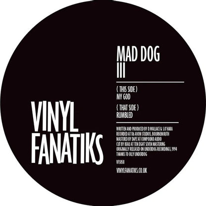 Mad Dog - Mad Dog III - Vinyl Fanatiks (12") - PRE-SALE