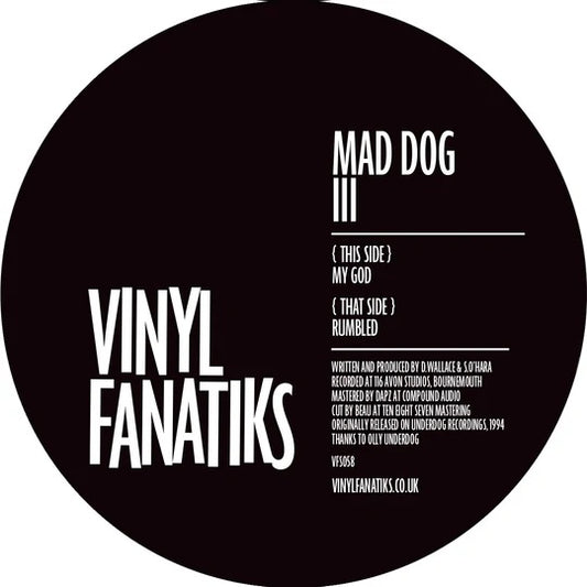 Mad Dog - Mad Dog III - Vinyl Fanatiks (12") - PRE-SALE