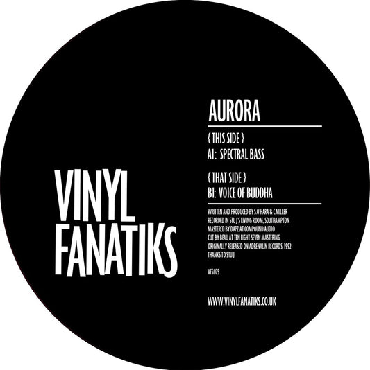 Aurora - Spectral Bass / Voice Of Buddha - Vinyl Fanatiks (12")