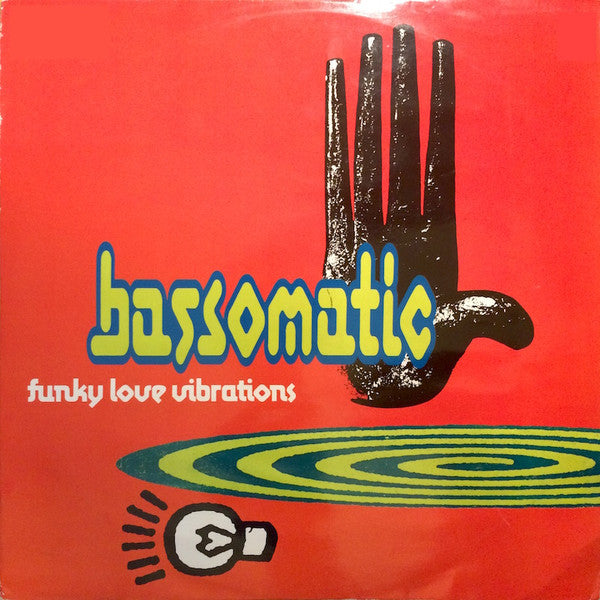 Bassomatic - Funky Love Vibrations (12")