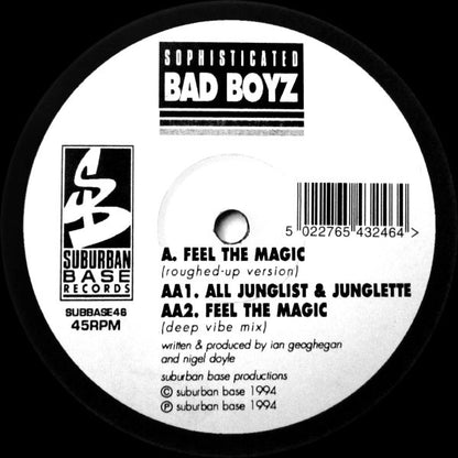 Sophisticated Bad Boyz - Feel The Magic / All Junglist & Junglette (12")
