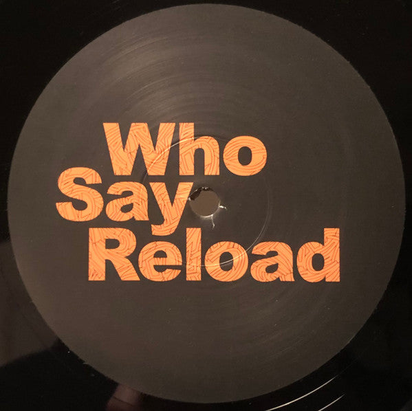 Various - Who Say Reload Volume One (2xLP, Comp)