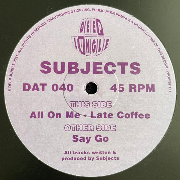 Subjects (5) - Say Go / All On Me / Late Coffee (12")