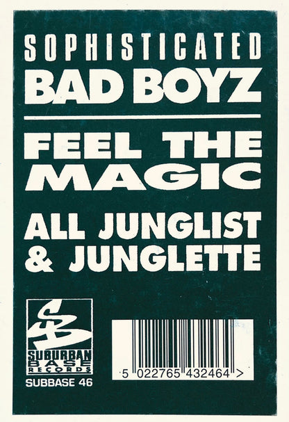 Sophisticated Bad Boyz - Feel The Magic / All Junglist & Junglette (12")